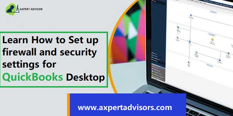 Steps to Configure QuickBooks Firewall while for Multi-User in QuickBooks Desktop - Featuring Image