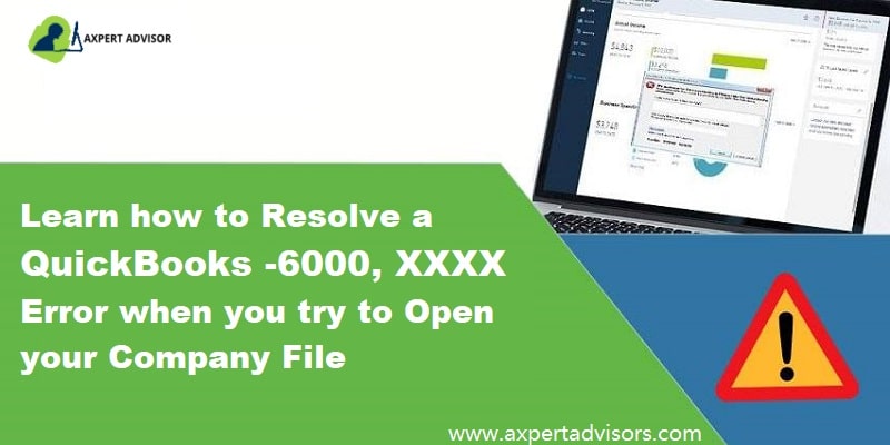 fix QuickBooks -6000, XXXX error when you try to open your company file - Featuring Image