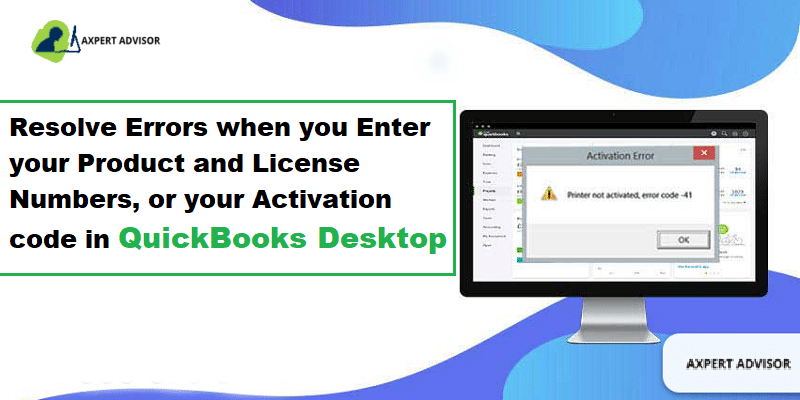 How to Fix QuickBooks Activation, License, and Product Numbers Errors?