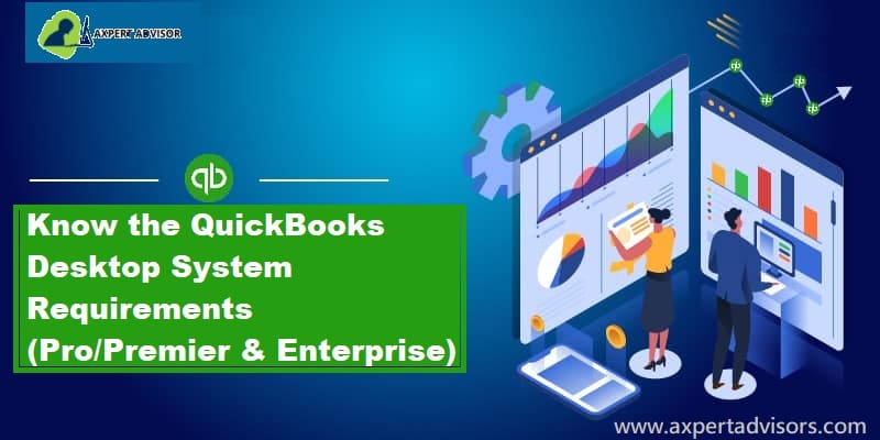 What are the System Requirements for QuickBooks Desktop Pro, Premier and Enterprise - Featuring Image