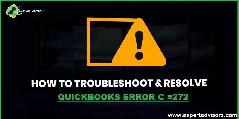 How to Rectify QuickBooks Error Code C=272 - Featuring Image