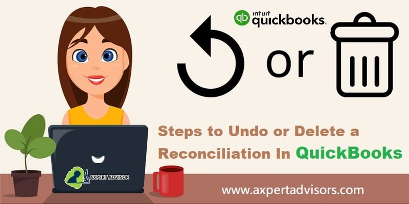 An Easiest way to Undo or Delete a Reconciliation in QuickBooks - Featuring Image