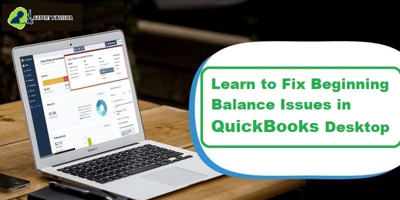 how to fix beginning balance issues in quickbooks desktop