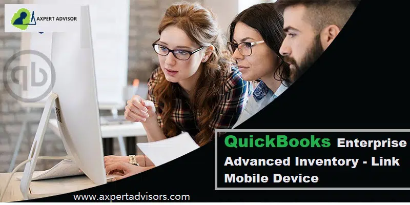 Link Mobile Device Using QuickBooks Enterprise Advanced Inventory - Featuring Image