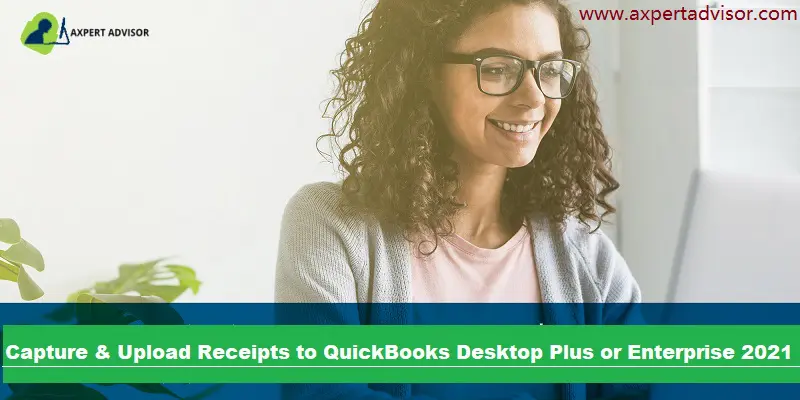 Upload Receipts to QuickBooks Desktop Pro Plus, Premier Plus or Enterprise 2021 - Featuring Image