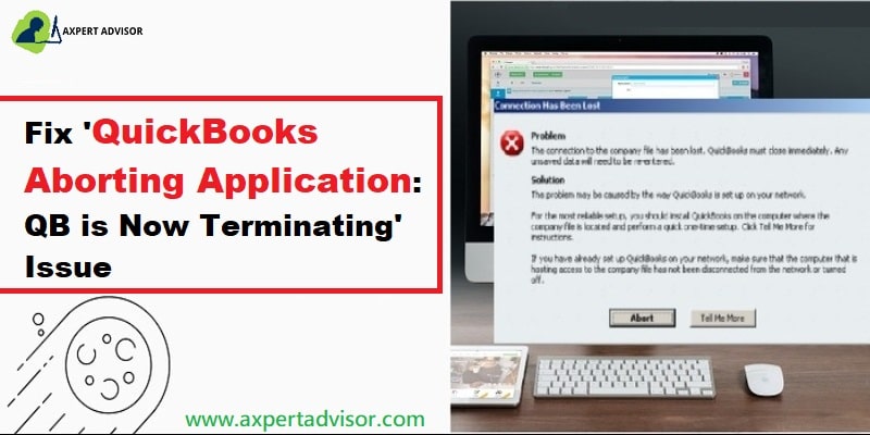 Solution of QuickBooks Abort Error or Connection has Been Lost Error - Featuring Image