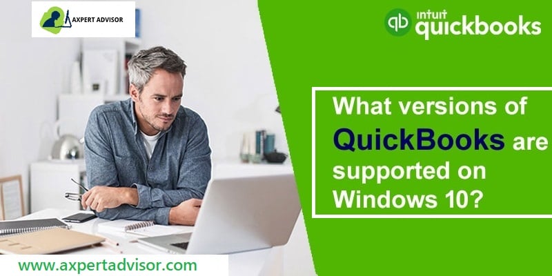 Versions of Windows 10 which are supported with QuickBooks Desktop - Featuring Image