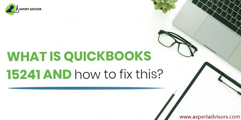 Fix QuickBooks Payroll Update Failed Error 15241 - Featuring Image