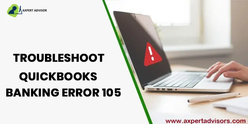 Learn How to Resolve QuickBooks Banking Error Code 105 - Featuring Image