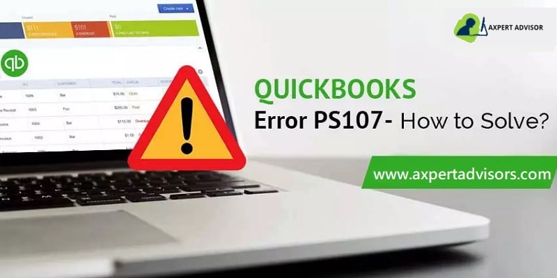How to Resolve the QuickBooks error code PS107?