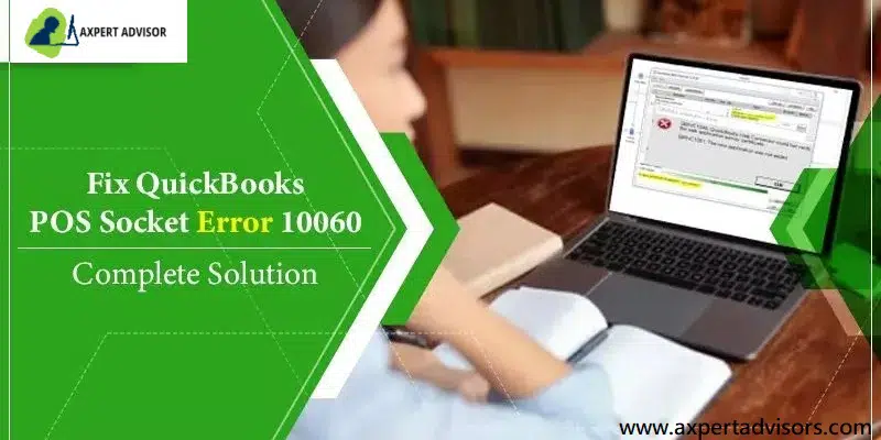 How to Fix QuickBooks POS Socket Error Code 10060?