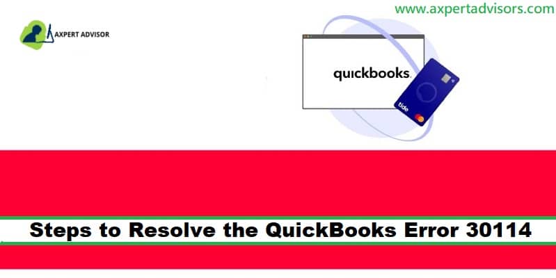How to Resolve QuickBooks Payroll Error 30114?