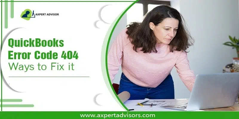 Rectify QuickBooks Error Code 404 (Page Not Found Error) - Featuring Image