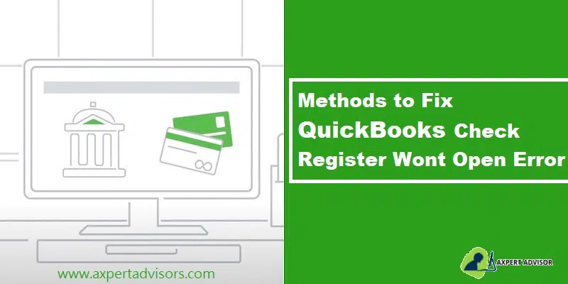 Fixation of the QuickBooks Check Register will not open error - Featuring Image