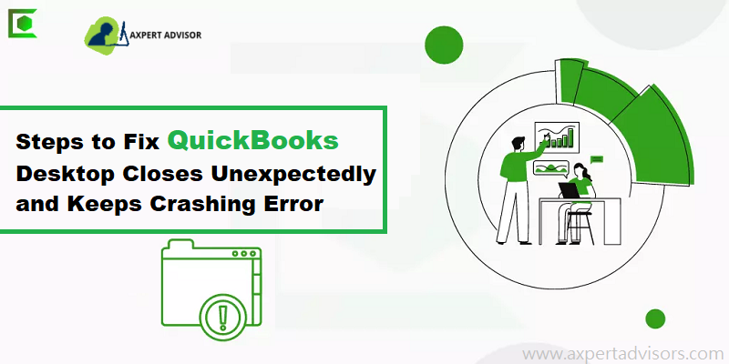Steps to Fix QuickBooks Desktop Closes Unexpectedly and Keeps Crashing Error - Featuring Image