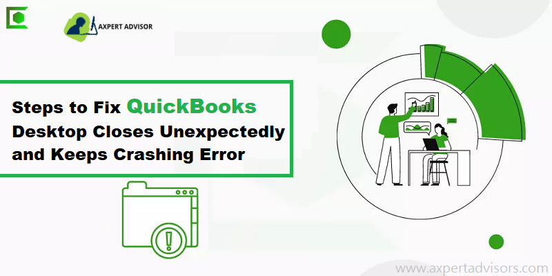 How to Fix QuickBooks Closes Unexpectedly (Crashes with or without an Error)?