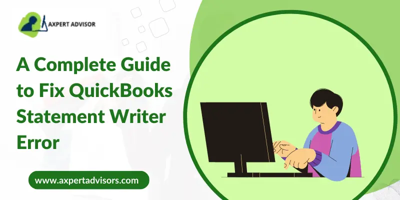 A Complete Guide to Fix QuickBooks Statement Writer Error