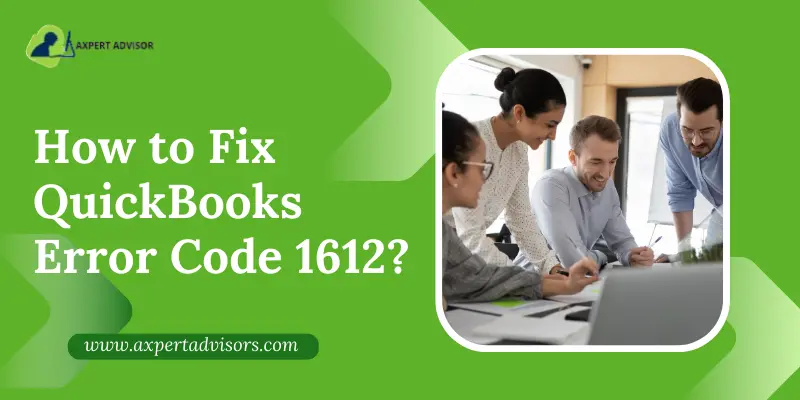 How to Fix QuickBooks Error Code 1612