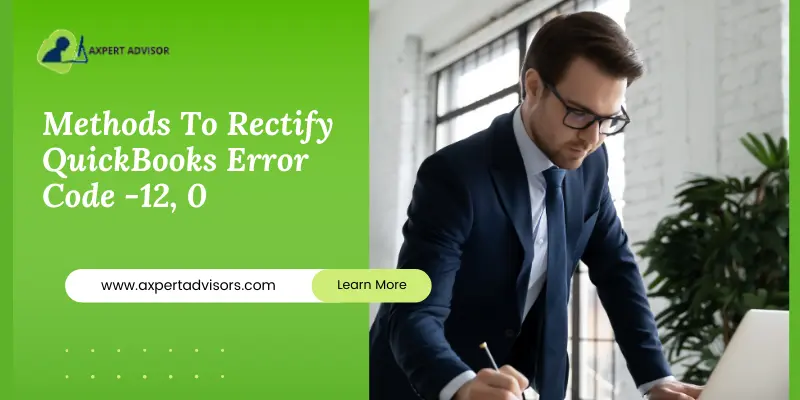 Methods To Rectify QuickBooks Error Code 12 0